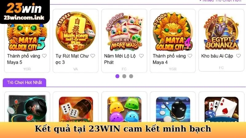 Toàn bộ kết quả tại nhà cái 23WIN đều được cam kết minh bạch, công khai